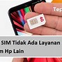 Simcard Tri Tidak Terbaca